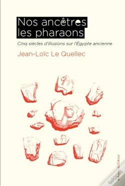 Capa do artigo Du Haut De Ces Pyramides - Cinq Siecles De Fantasmes Sur L Egypte Ancienne - Illustrations, Noir Et