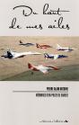 Du Haut De Mes Ailes ; Mémoires D'Un Pilote De Chasse - Preview