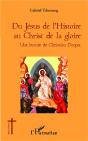 Du Jésus De L'Histoire Au Christ De La Gloire - Preview