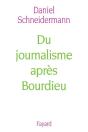 Du Journalisme Apres Bourdieu - Preview