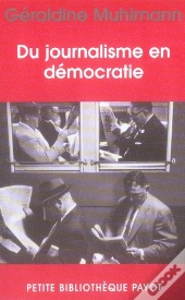 Du Journalisme En Democratie