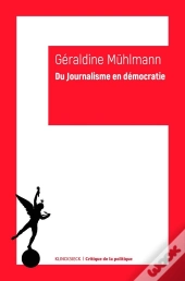 Du Journalisme En Démocratie