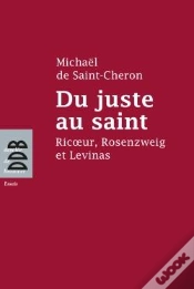 Capa do artigo Du Juste Au Saint ; Ricoeur, Rosenzweig Et Levinas