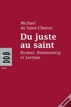 Capa do artigo Du Juste Au Saint ; Ricoeur, Rosenzweig Et Levinas