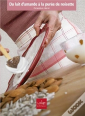 Du Lait D'Amande A La Puree De Noisette