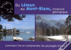 Capa do artigo Du Léman Au Mont-Blanc, Itinéraire Géologique ; Comment Lire Et Comprendre Les Paysages Alpins ?