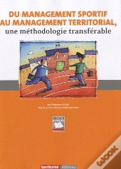 Du Management Sportif Au Management Territorial, Une Méthodologie Transférable