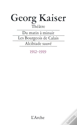 Capa do artigo Du Matin A Minuit; Les Bourgeois De Calais ; Alcibiade Sauve