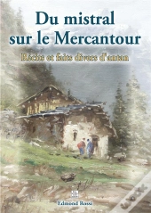 Du Mistral Sur Le Mercantour - Recits Et Faits Divers D'Antan