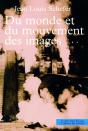 Du Monde Et Du Mouvement Des Images - Preview