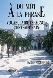 Capa do artigo Du Mot À La Phrase : Vocabulaire Espagnol Contemporain