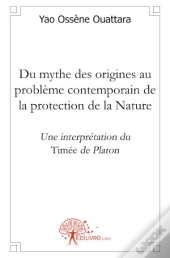 Du Mythe Des Origines Au Problème Contemporain De La Protection De La Nature