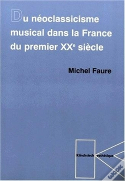 Capa do artigo Du Neoclassicisme Musical Dans La France Du Premier Xxe Siècle