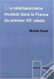 Capa do artigo Du Neoclassicisme Musical Dans La France Du Premier Xxe Siècle