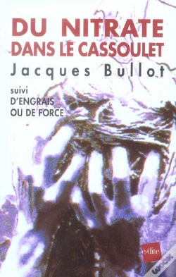 Capa do artigo Du Nitrate Dans Le Cassoulet ; D'Engrais Ou De Force