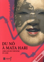 Capa do artigo Du Nô À Mata Hari ; 2000 Ans De Théâtre En Asie