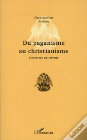 Du Paganisme Au Christianisme ; L'Exemple De Chypre