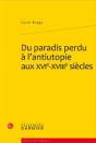 Du Paradis Perdu À L'Antiutopie Aux Xvi-Xviiie Siècles - Preview
