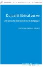 Du Parti Libéral Au Mr : 170 Ans De Libéralisme En Belgique - Preview