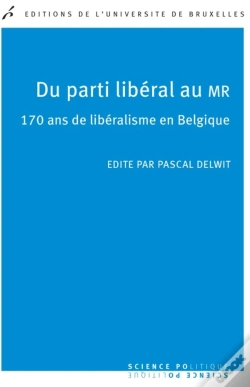 Capa do artigo Du Parti Libéral Au Mr : 170 Ans De Libéralisme En Belgique