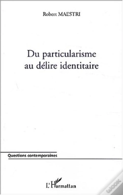 Capa do artigo Du Particularisme Au Delire Identitaire