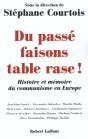 Du Passé Faisons Table Rase ! Histoire Et Mémoire Du Communisme En Europe - Preview