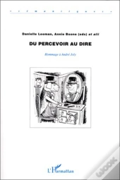 Du Percevoir Au Dire Hommage À André Joly