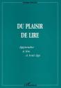 Du Plaisir De L'Etre ; Apprendre A Lire A Tout Age - Preview