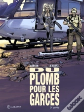Du Plomb Pour Les Garces Tome 2
