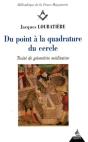 Du Point À La Quadrature Du Cercle ; Traité De Géométrie Médiative - Preview