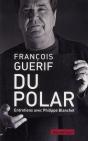 Du Polar ; Entretiens Avec Philippe Blanchet - Preview