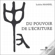 Du Pouvoir De L'Ecriture