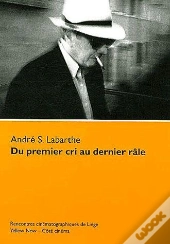 Du Premier Cri Au Dernier Rale