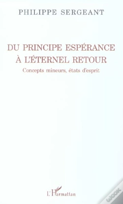 Capa do artigo Du Principe Esperance A L'Eternel Retour ; Concepts Mineurs, Etats D'Esprit