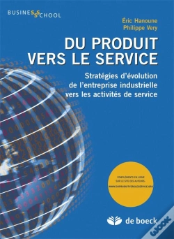 Capa do artigo Du Produit Vers Le Service Strategies D'Evolution De L'Entreprise Industrielle Vers Les Activites De
