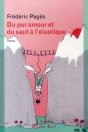 Du Pur Amour Et Du Saut À L'Élastique - Preview