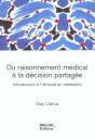 Du Raisonnement Medical A La Decision Partagee ; Introduction A L'Ethique En Medecine - Preview