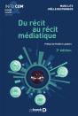 Du Récit Au Récit Médiatique (2e Édition) - Preview