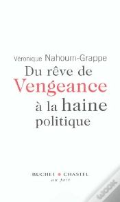Capa do artigo Du Reve De Vengeance A La Haine Politique