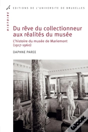 Capa do artigo Du Rêve Du Collectionneur Aux Réalités Du Musée : L