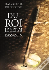 Du Roi Je Serai L'Assassin