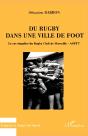 Du Rugby Dans Une Ville De Foot - Preview