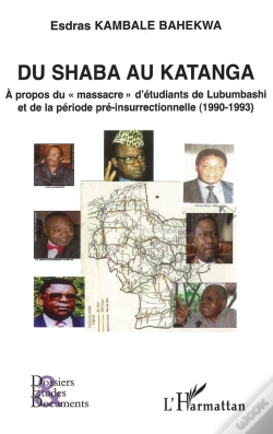 Capa do artigo Du Shaba Au Katanga ; À Propos Du "Massacre" D'Étudiants De Lubumbashi Et De La Période Pré-Insurrection (1990-1993)
