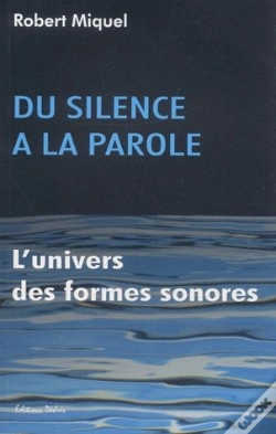 Capa do artigo Du Silence A  La Parole ; L'Univers Des Formes Sonores