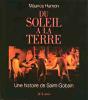 Du Soleil A La Terre ; Une Histoire De Saint Gobain - Preview