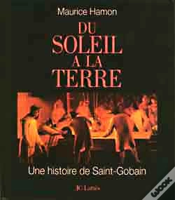 Capa do artigo Du Soleil A La Terre ; Une Histoire De Saint Gobain