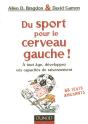 Du Sport Pour Le Cerveau Gauche ; A Tout Age, Developpez Vos Capacites De Raisonnement ; 66 Tests Amusants - Preview