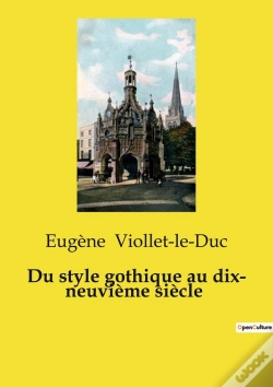 Capa do artigo Du Style Gothique Au Dix Neuvieme Siecle - Debat Sur L Architecture Gothi