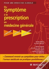 Du Symptôme À La Prescription En Médecine Générale