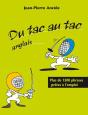 Du Tac Au Tac - Anglais - Plus De 1300 Phrases Prêtes À L'Emploi - Preview